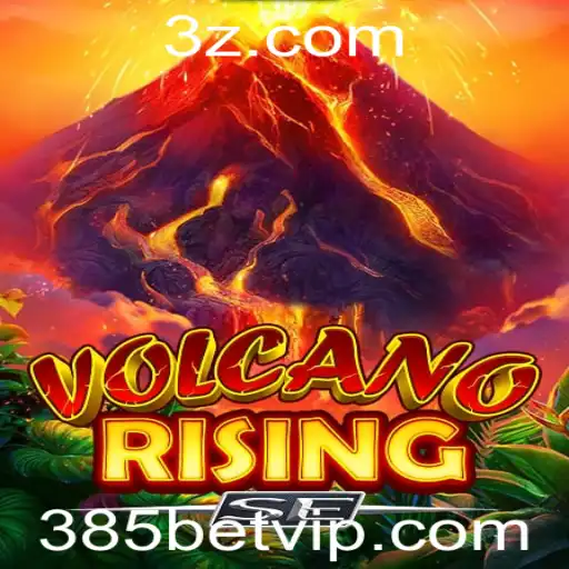 VolcanoRisingSE: Uma Aventura Explosiva em Apostas com 385 Bet